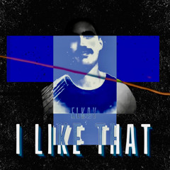 I Like That (Original Mix)