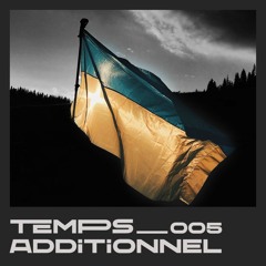 Temps Additionnel 005 | Melodic Techno Podcast