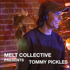 MELT presents: Tommy Pickles