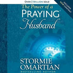 [ACCESS] EBOOK 📚 The Power of a Praying Husband by  Stormie Omartian,Stormie Omartia