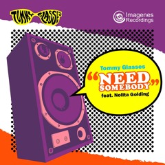 SPA PREMIERE: Tommy Glasses Feat. Nolita Golding - Need Somebody [Imagenes Recordings]