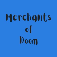Merchants Of Doom