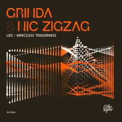 Grinda & Nic Zigzag - Merciless Tenderness
