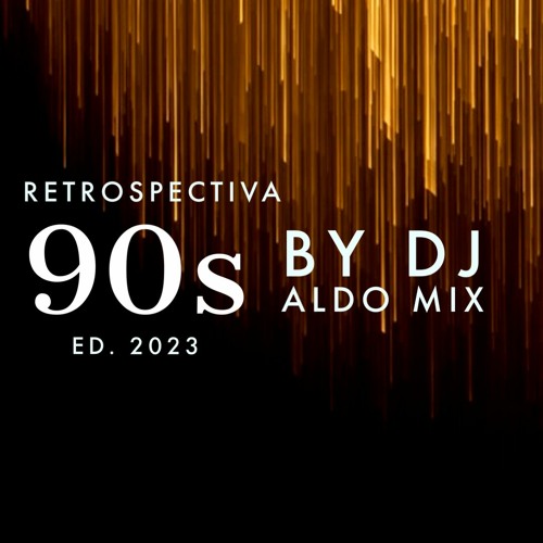 Stream Retrospectiva 90s Ed. 2023 by Aldo Alves | Listen online for ...