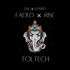 Faded ⨉ Rise | ZHU ⨉  vveird