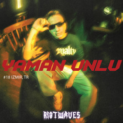 RIOTWAVES SERIES 18 - YAMAN UNLU