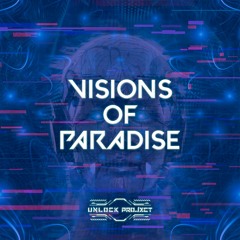 UNLOCK PROJECT | #2 Visions Of Paradise (FREE DOWNLOAD)