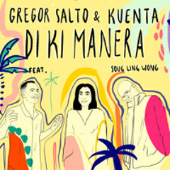 Gregor Salto & KUENTA - Di Ki Manera feat. Soug Ling Wong (Dub)
