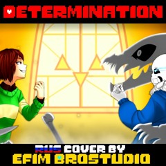 Determination - Undertale Parody [RUS COVER] By Efim BS & VOLume