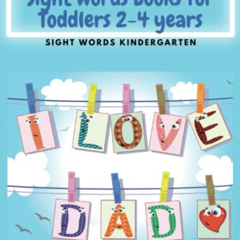[Free] EPUB 📧 Sight Words Books for Toddlers 2-4 Years: Sight Words Kindergarten by