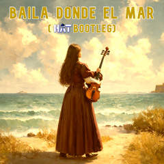 Baila donde el mar - Ana Alcaide (HAT Frenchcore Bootleg)