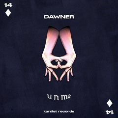 DAWNER - U n Me