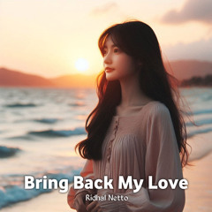 Bring Back My Love