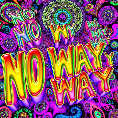 no way
