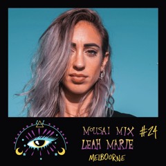Mousai Mix #024 - Leah Marie [Melbourne]