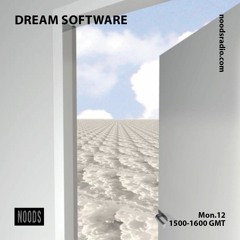 Noods Radio - Dream Software 12/02/2022