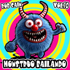 Rob Cain - Monstruo Bailando (Volume 10)