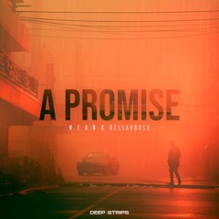 N.E.O.N ,Dellahouse - A Promisse