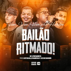 Vêm Vêm, Vêm Pro Harém (DJ RT do Jaca) EP BAILÃO RITMADO