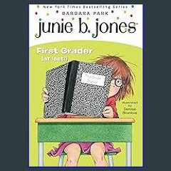 #^D.O.W.N.L.O.A.D 📕 Junie B., First Grader (at Last!) (Junie B. Jones, No. 18) Online Book