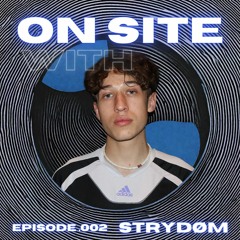 On Site 002 | Strydøm