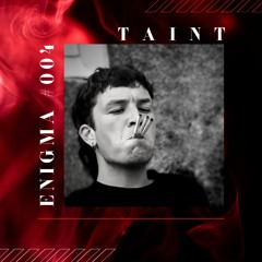 ENIGMA 004 - TainT