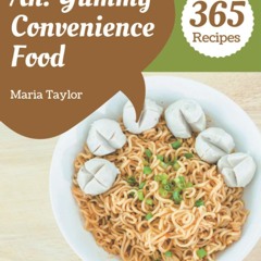 ⚡Audiobook🔥 Ah! 365 Yummy Convenience Food Recipes: Greatest Yummy Convenience Food C