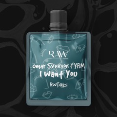 RWT025 Omar Svenson, YRM - I Want You (Original Mix)