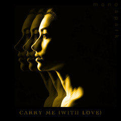 Carry Me (with love)
