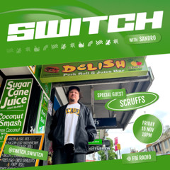 Scruffs | SWITCH on fbi.radio