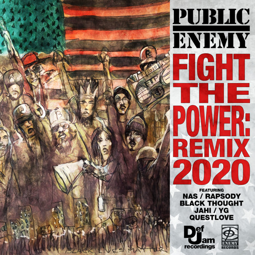 Stream Fight The Power: Remix 2020 (feat. Nas, Rapsody, Black Thought,  Jahi, YG & Questlove) by Public Enemy | Listen online for free on SoundCloud