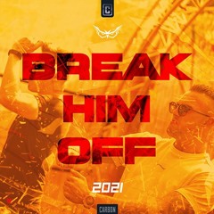Deluzion - Break Him Off 2021