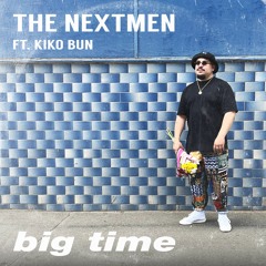 Big Time ft. Kiko Bun (snippet)