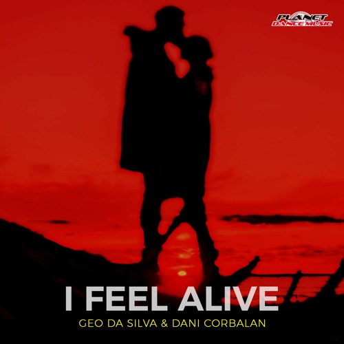 Geo Da Silva & Dani Corbalan - I Feel Alive (Extended Mix)