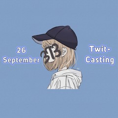 美波 (Minami) - TwitCasting 26 September 2020