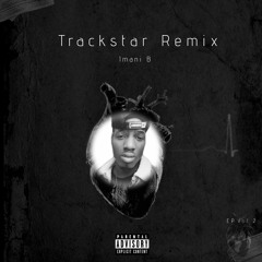 Imani B - Trackstar (Remix) 2021