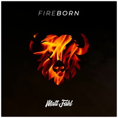 Matt Fahl - Fireborn