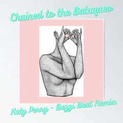 Chained To The BATUQUEO - Bazzi Beat Remix (FREE DOWNLOAD)