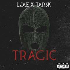 Ljae X Tarsk - Tragic
