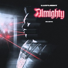 ALMIGHTY - LLEFLIGHT X BLOPA