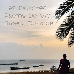 Les Marchés Pleins De Vie, Rires, Musique