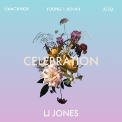 Celebration (Feat. Loso, Young 1 Jonah & Isaac Knox)