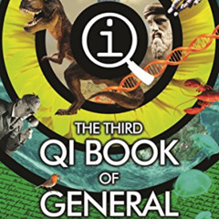 [DOWNLOAD] EBOOK 💓 QI: The Third Book of General Ignorance: Qi: Quite Interesting (Q