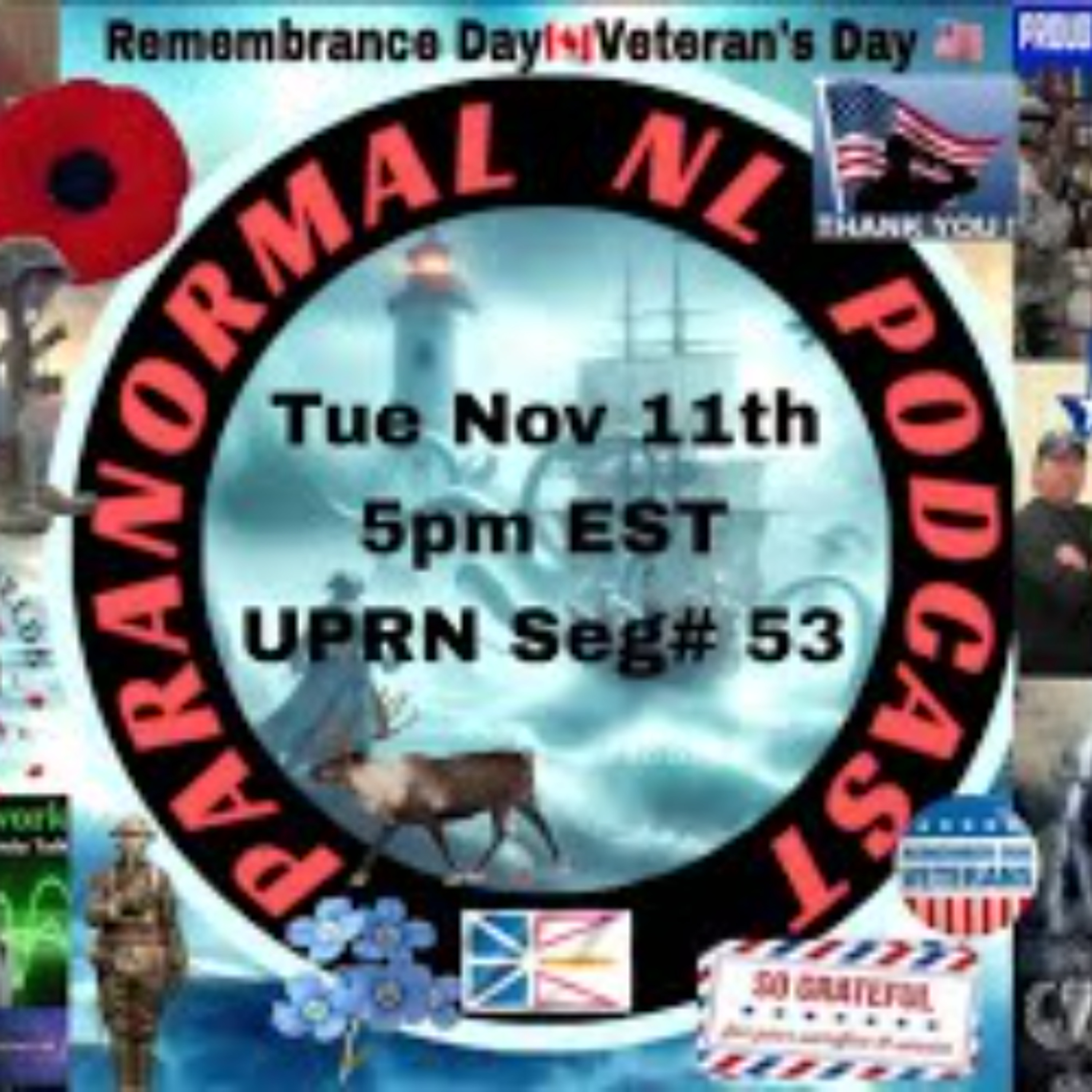 Paranormal NL - Veteran's Day_Remembrance Day- with Veterans Greg Stephens & Brandon Lee