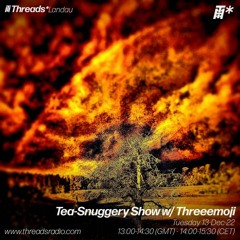 Tea-Snuggery Show #42w_Threeemoji (Threads Landau)-13-Dec-22