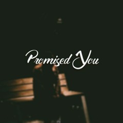 Promised You