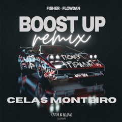 FISHER X Flowdan - Boost Up (Celas Monteiro Remix)