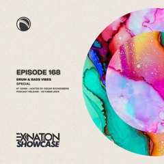 Exination Showcase | Episode 168 | Drum & Bass Vibes Special
