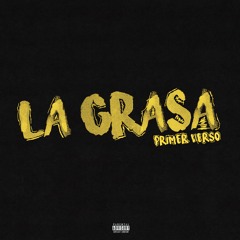 LA GRASA *primer verso*