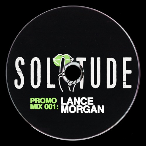 Solitude Promo Mix 001: Lance Morgan